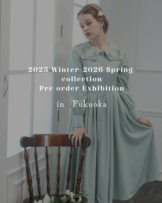 9.20 sat.- 9.21 sun. in 福岡　2025 Winter-2026 Spring collection Pre order Exhibition