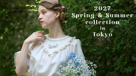 11.7 sat.-11.8 sun. in東京 2027 Spring＆Summer collection