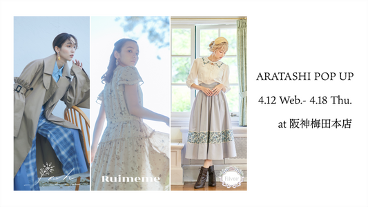 4.12 Wed.- 4.18 Tue. POP UP in 大阪梅田